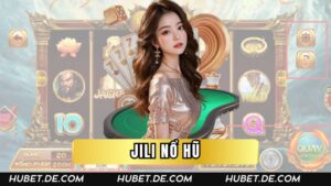 JILI Nổ Hũ - Trải Nghiệm Slot Game Với Tỷ Lệ Thắng Cao